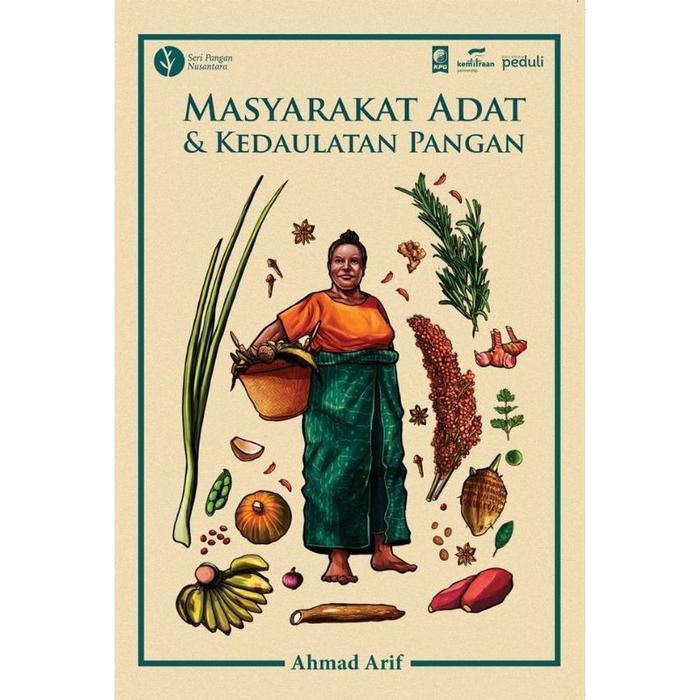 Masyarakat Adat & Kedaulatan Pangan By Ahmad Arif