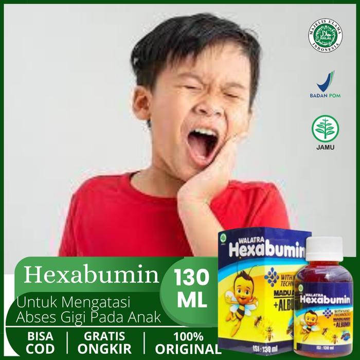 Walatra Hexabumin Untuk Mengatasi Abses Gigi Membantu Menumbuhkan Gigi Anak Mengatasi Abses Gusi