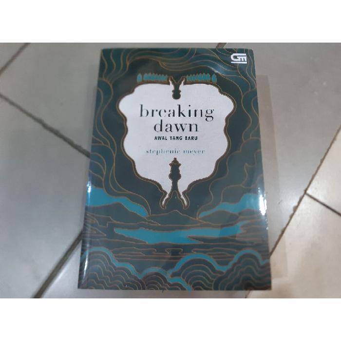 Breaking Dawn - Awal Yang Baru By Stephenie Meyer Novel Romantis & Fantasi Twilight