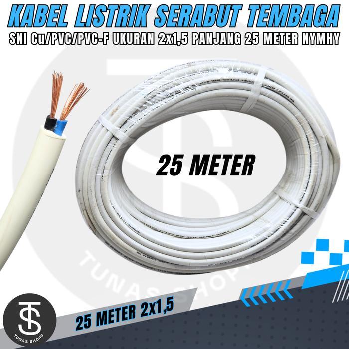 Kabel Listrik Serabut Tembaga Fleksibel 25 Meter / Kabel Listrik Serabut Tembaga 2X1.5 / Kabel