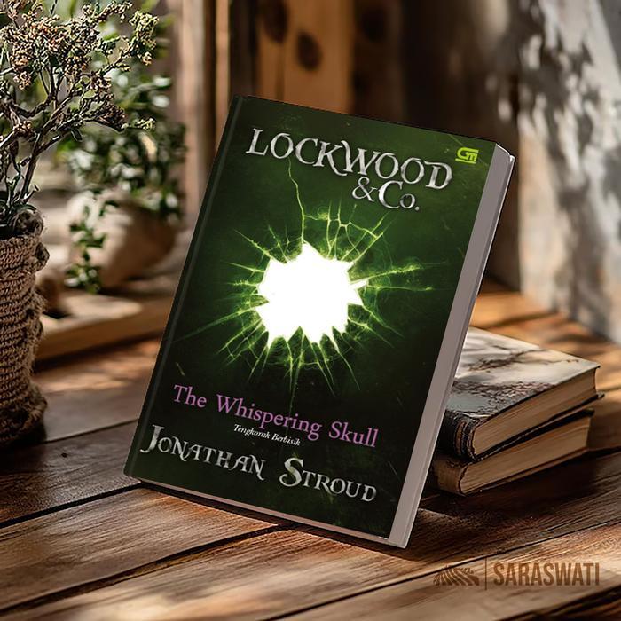 Lockwood & Co #2: Tengkorak Berbisik - Jonathan Stroud Novel Fantasi Misteri Remaja