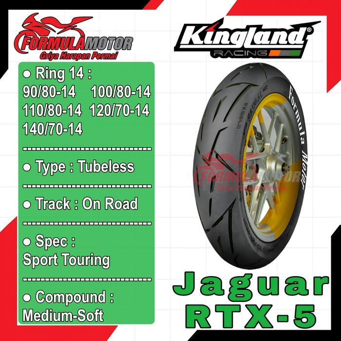 Kingland Jaguar RTX-5 Ring 14 Tubeless - Ban Tubles Motor Matic (Ukuran 90/80-14, 100/80-14,