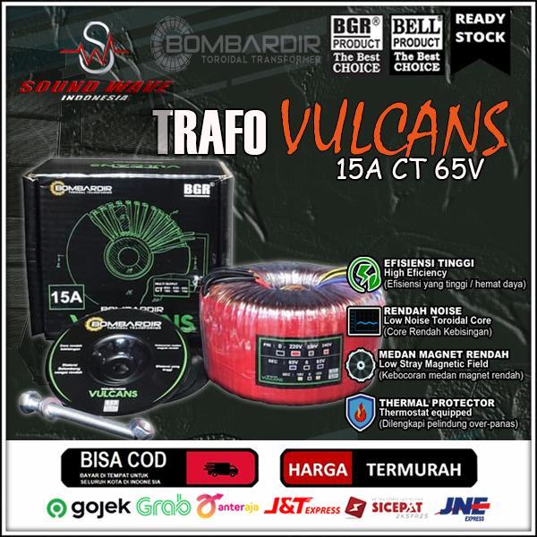 TRAFO TOROID VULCANS 15A CT 65V BOMBARDIR