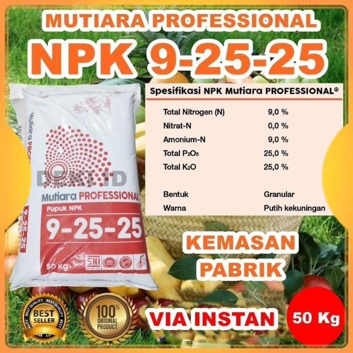 Pupuk NPK 9 25 25 Professional 50 Kg Via Instan Mutiara Meroke Profesional Nutrisi Pembuahan Deki