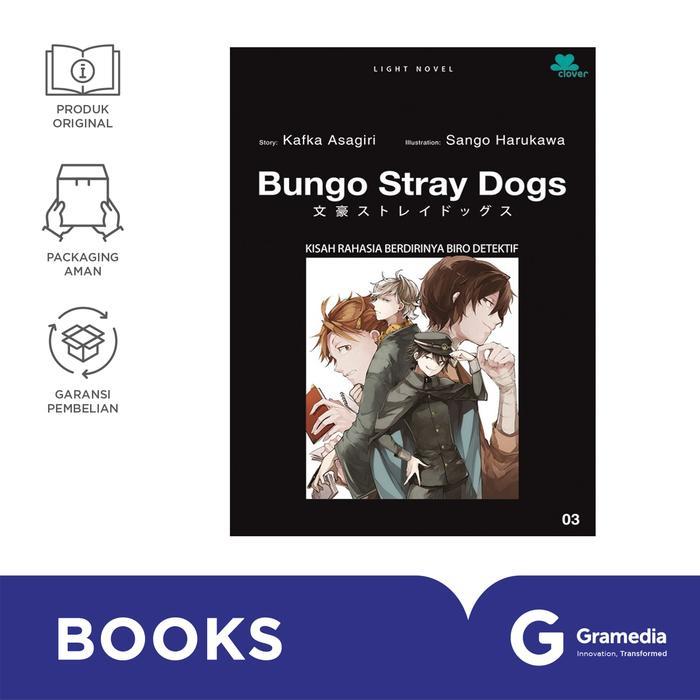 Novel Bungo Stray Dogs 3 Kisah Rahasia Berdirinya Biro Detektif