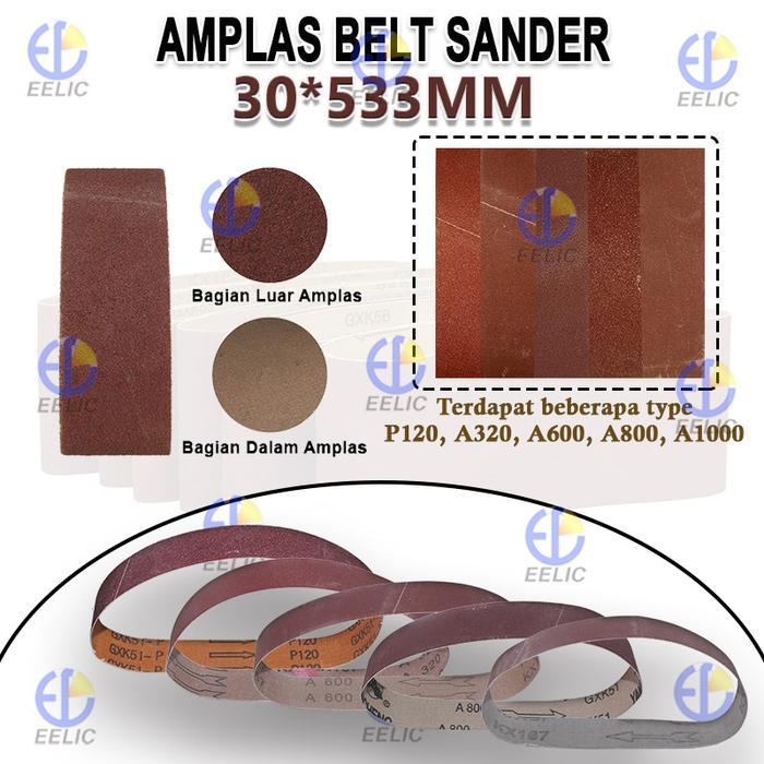 EELIC AMS-30X533 Amplas Belt Sander Isi 1 Pcs Ada Pilihan 5 Type Sabuk Pengamplasan Grit P120, A320,