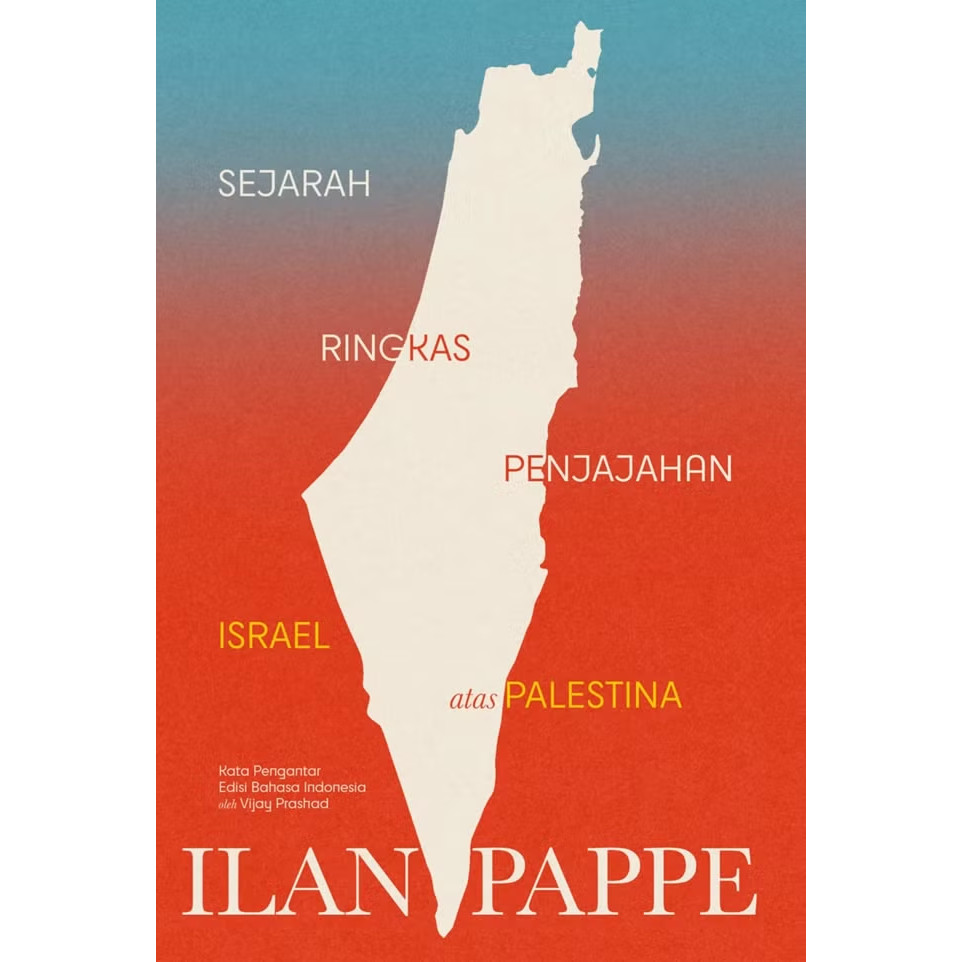 BUKU SEJARAH RINGKAS PENJAJAHAN ISRAEL ATAS PALESTINA