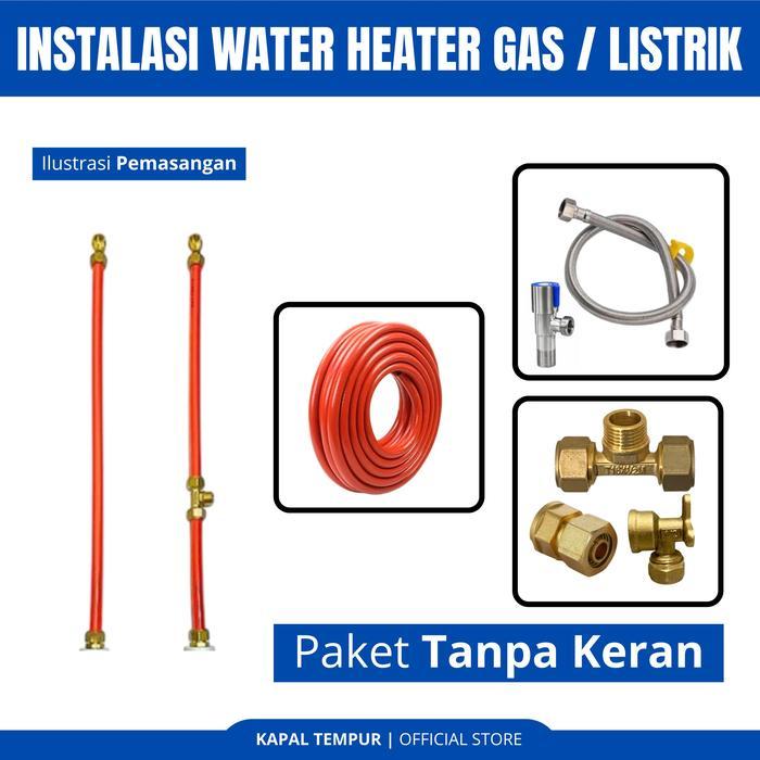 Instalasi Water Heater Listrik Gas Perlengkapan Aksesoris Water Heater Instalasi Luar / Dalam Tembok