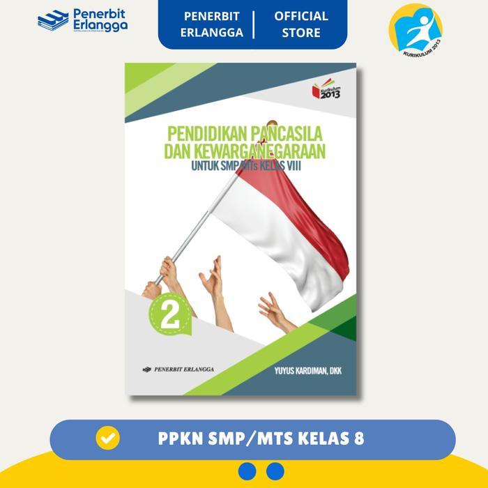 [Erlangga Official] Ppkn Smp/Mts Kelas 8 Kurikulum 2013