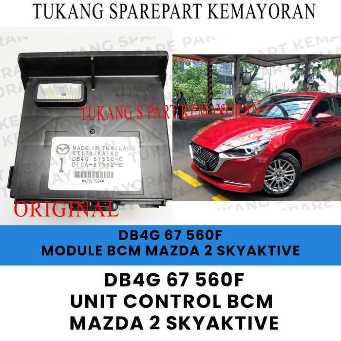 UNIT MODULE BCM MAZDA 2 SKYAKTIVE TAHUN 2014 -2024 MAZDA 2 SKYAKTIVE GEN KE 1 DAN GEN KE 2