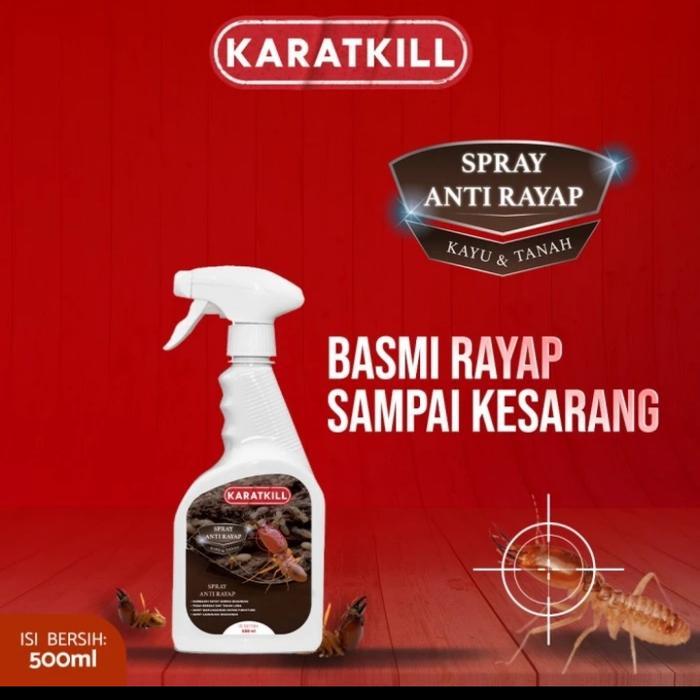 ` karatkill 500 ml pembasmi rayap dan ratu rayap
