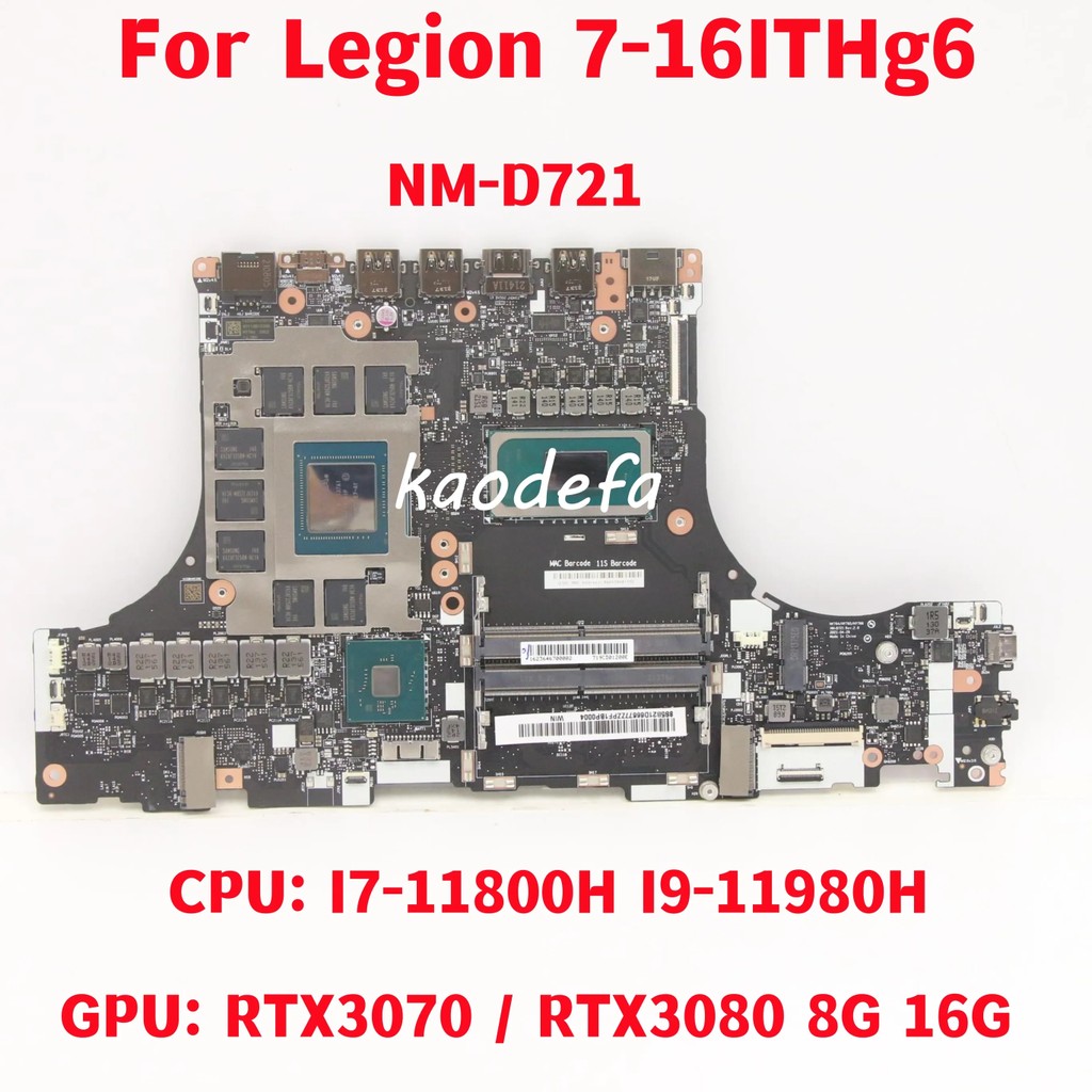 . Nm-D721 For Lenovo Legion 7-16Ithg6 Laptop Motherboard Cpu I7-11800H I9-11980H Gpu Rtx3070 /
