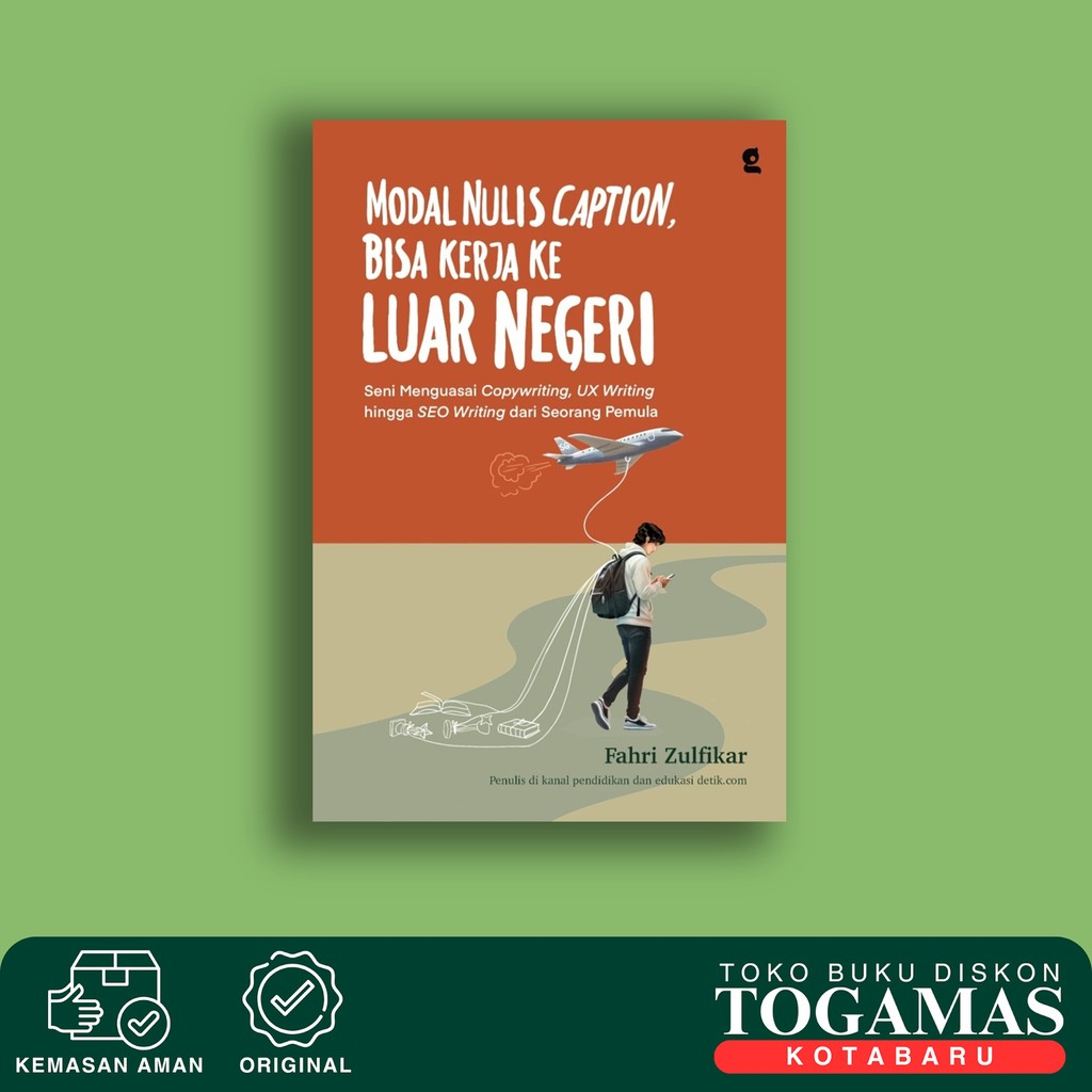Modal Nulis Caption, Bisa Kerja Di Luar Negeri (Seni Menguasai Copywriting, Ux Writing Hingga Seo Wr