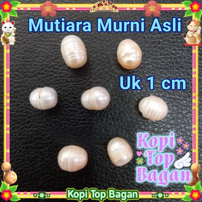 Mutiara Murni Asli Kerang Tiram uk diameter 1 cm Pearl batu perhiasan