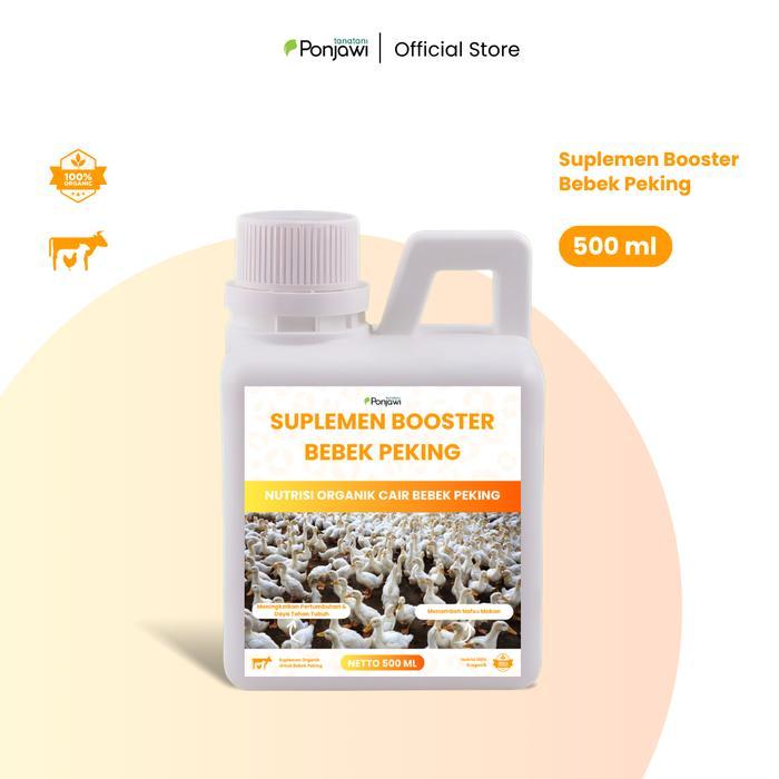 COD SUPLEMEN BOOSTER BEBEK PEKING / PEDAGING PONJAWI 500 ML - SOC, NOC 100% Organik, Penambah Nafsu