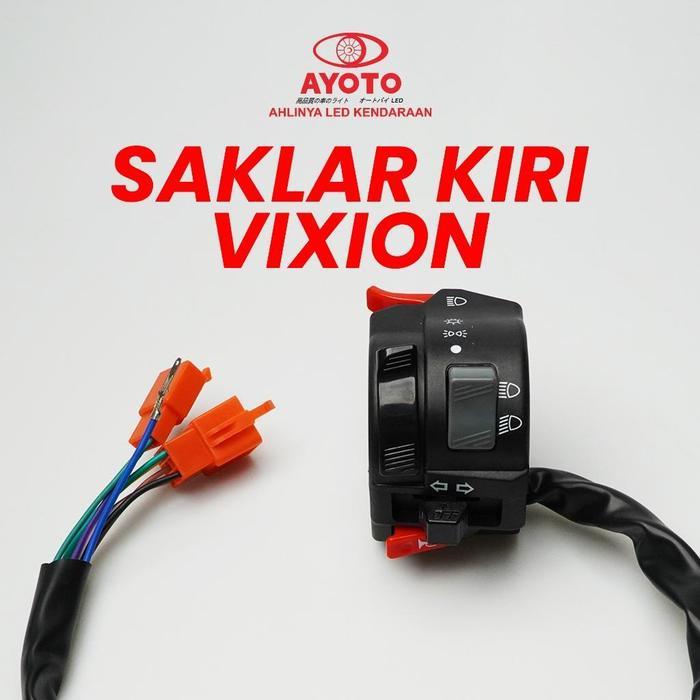 SAKLAR KIRI VIXION AYOTO TIDAK PNP TOMBOL ON/OFF & LAMPU DIM MOTOR SWITCH LAMPU VIXION SAKLAR MOTOR