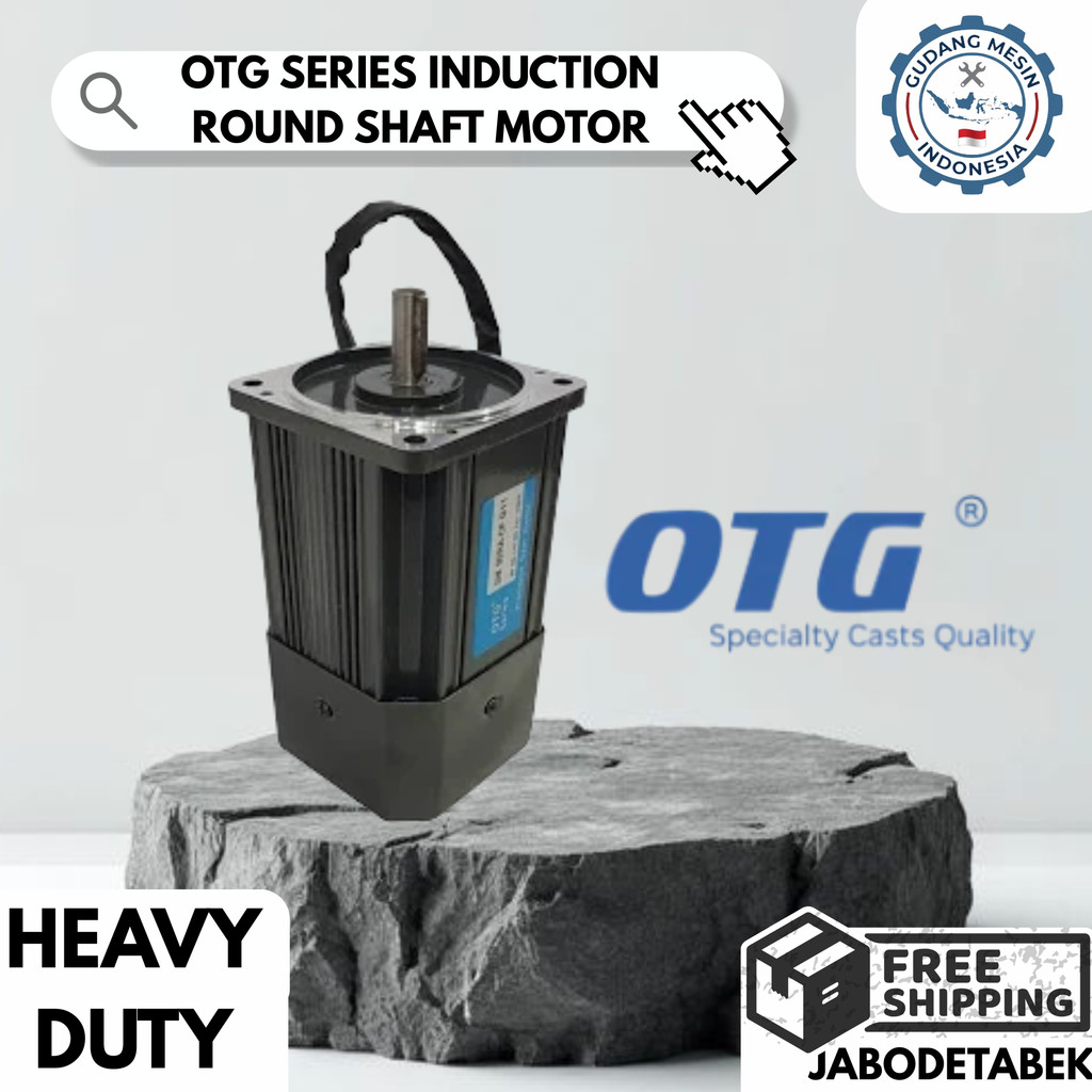 OTG SERIES INDUCTION ROUND SHAFT MOTOR 1PHASE 4POLE - 220V / MOTOR 1PHASE / DINAMO 1PHASE TYPE 5IK60