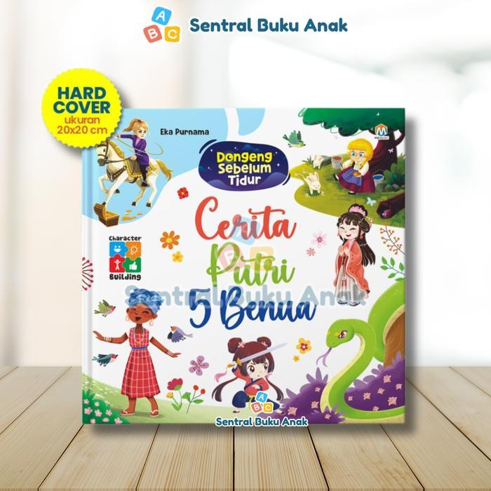 Buku Cerita Dongeng Putri 5 Benua - Cerita anak Dongeng sebelum tidur HARD COVER bergambar