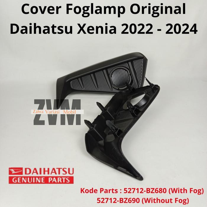 Cover Foglamp Original Daihatsu Xenia 2022 2023 2024 Kode Parts : 52712-BZ680 (With Fog) 52712-BZ690