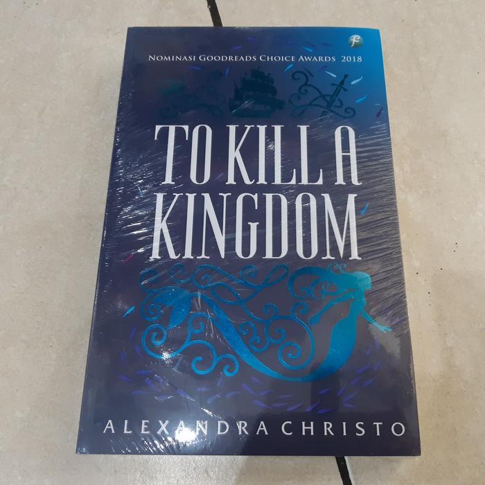 Novel To Kill A Kingdom - Alexandra Christo
