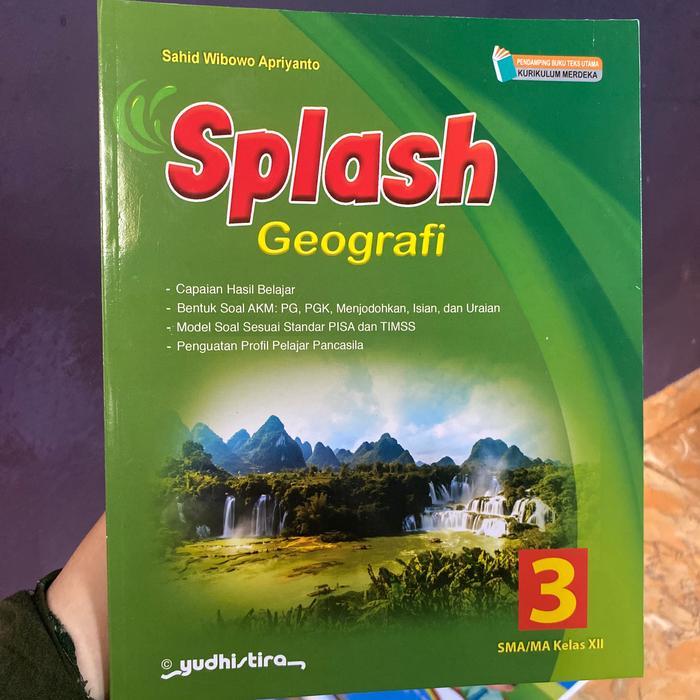` SPLASH GEOGRAFI UNTUK SMA KELAS 12 KURIKULUM MERDEKA YUDHISTIRA
