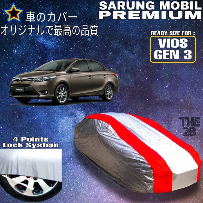 Cover Mobil Vios Gen 3 Silver Merah Sarung Penutup Bodi Vios Gen 3