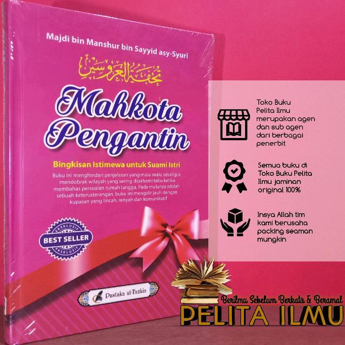 Buku Mahkota Pengantin - Bingkisan Istimewa untuk Suami Istri - Terjemah Kitab Tuhfatul Arusain