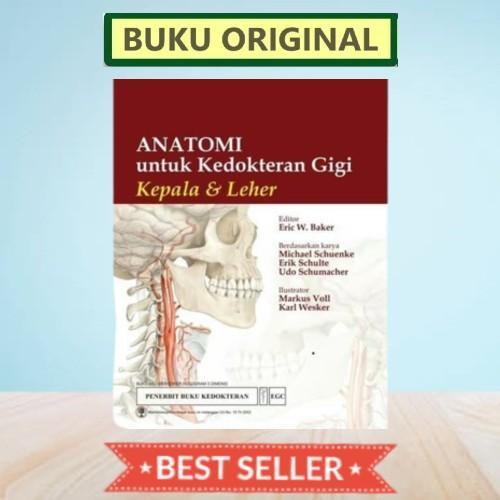 [ORIGINAL] Anatomi untuk Kedokteran Gigi ; Kepala & Leher - Baker