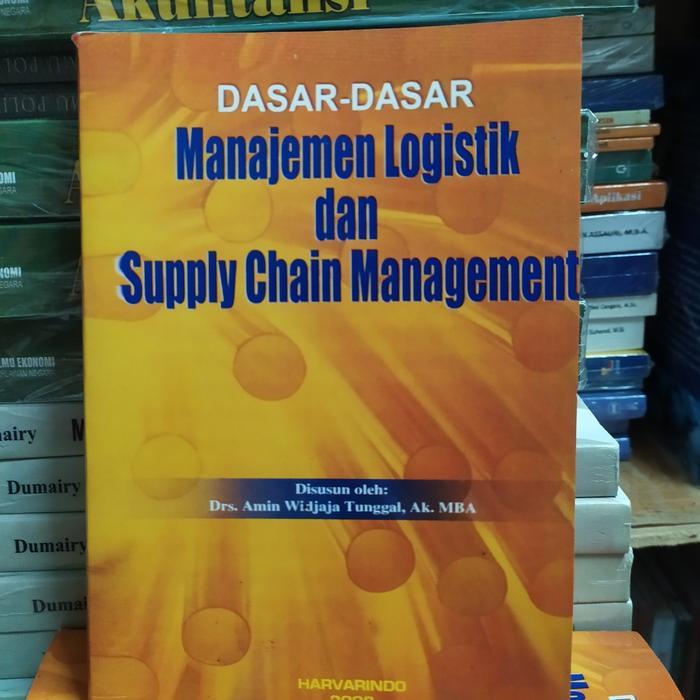 Buku Dasar Manajemen Logistik dan Supply Chain Management