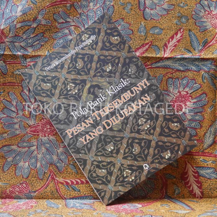 Pola Batik Klasik: Pesan Tersembunyi Yang Dilupakan TERLARISBEST QUALITYBEST SELLER