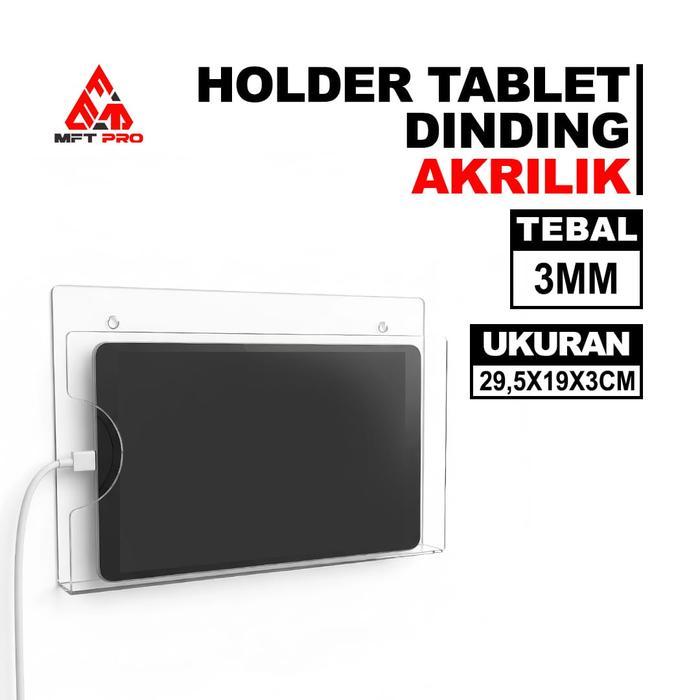Mft Pro Holder Tablet Dinding Akrilik - Tablet Bracket Tempel Dinding - Dudukan Tempat Ipad - Holder