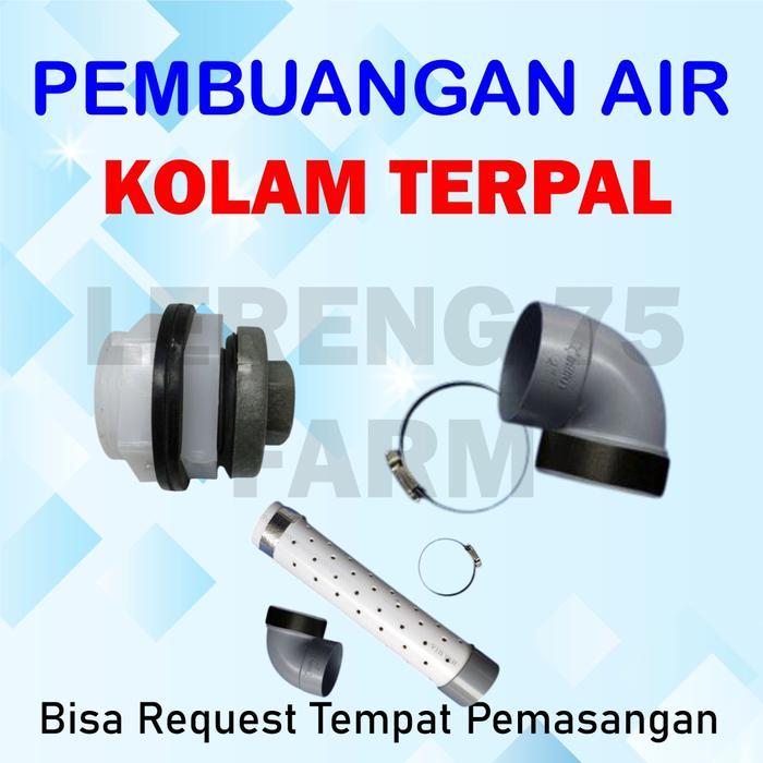 Terlaris Pembuangan Kolam Terpal Bisa Request Pemasangan Drat Kolam Terpal Keni Filter Kolam Terpal