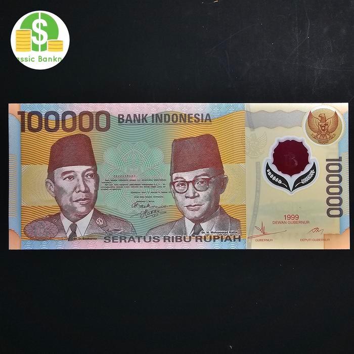 Promo Uang Kuno Indonesia 100.000 Rupiah Soekarno Hatta Polymer 1999 Terlaris