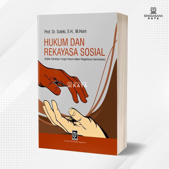 Buku Hukum dan Rekayasa Sosial Kajian Fungsi Hukum dalam Pengentasan Kemiskinan Thafa Media
