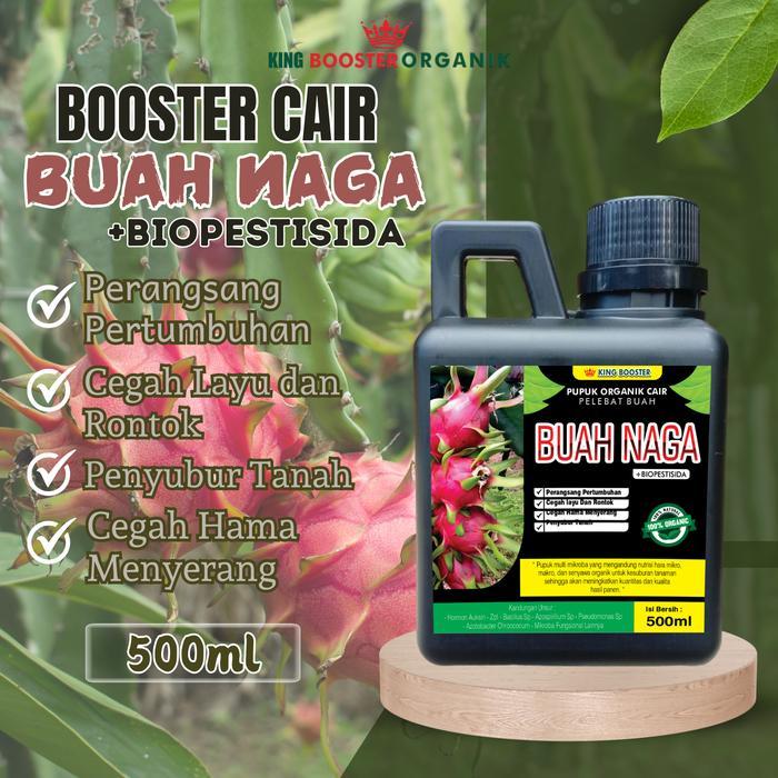Pupuk Booster Buah Naga 500ml Organik Perangsang Tanaman King Booster