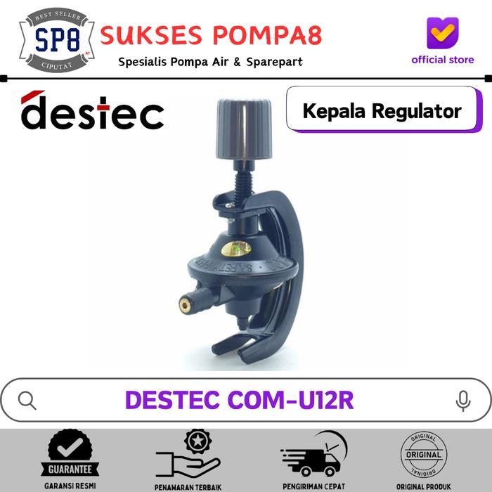 DESTEC Regulator Gas COM-U12R / Kepala Regulator DESTEC