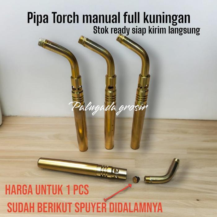 PIPA GAS SELONGSONG LAS TORCH ( ADA SPUYER NYA ) FULL KUNINGAN