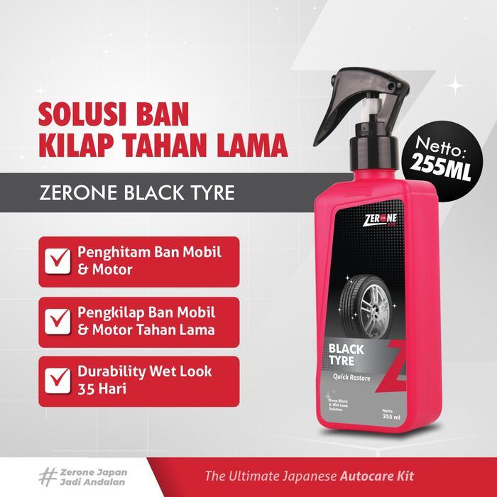 Black Tyre 255Ml Zerone Japan Pengkilap Semir Ban Mobil & Motor Tahan Lama 35 Hari High Gloss Shine