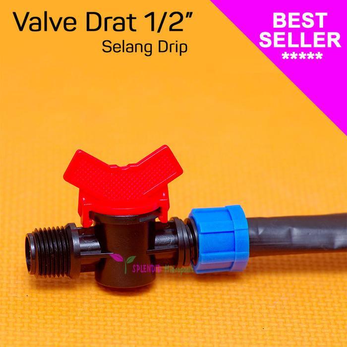 Valve / Kran Drat 1/2" Selang Drip Pasti Promo