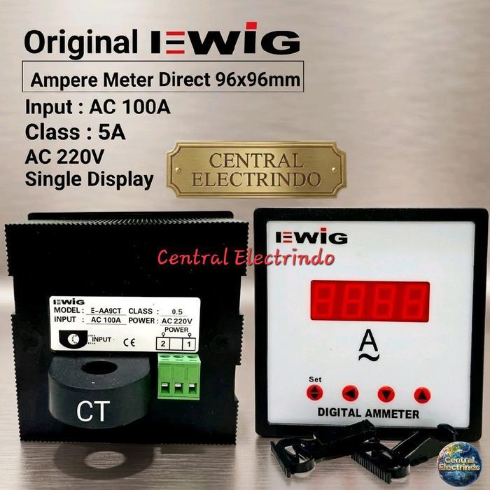 Ampere Meter Digital Direct Include CT EWIG 96x96 AC 100A.