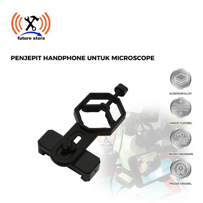 Penjepit Handphone Untuk Foto Microscope - Bracket Mikroskop Hp - Stand Hp Untuk Mikroskop -