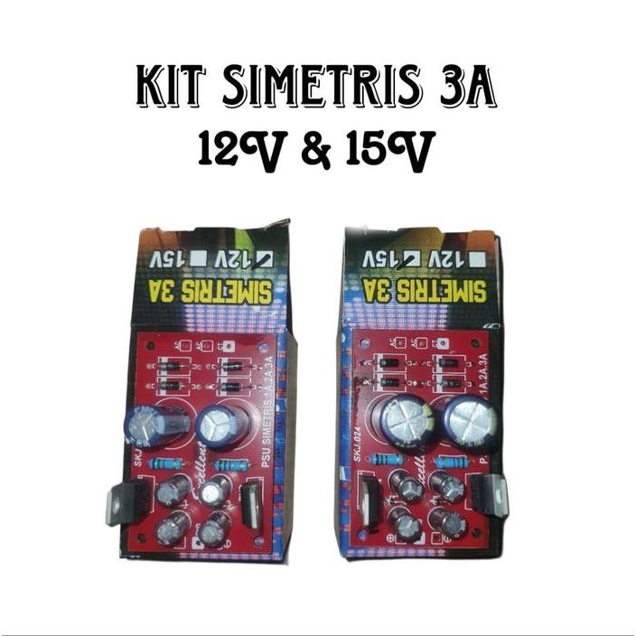 KIT SIMETRIS 3A 12V DAN 15V KIT POWER SIMETRIS