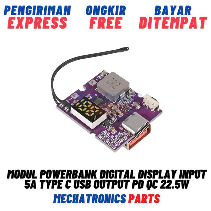 Modul Powerbank Digital Display Input 5A Type C USB Output PD QC 22.5W Switch Protection Sensor Temp