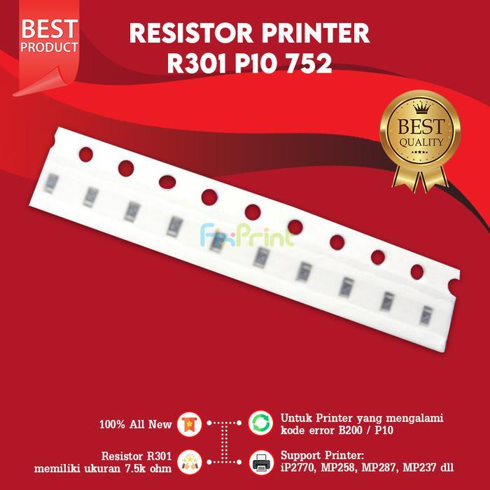 RESISTOR R301 R302 ERROR B200/P10 PRINTER IP2270 MP258 MP287 MP237