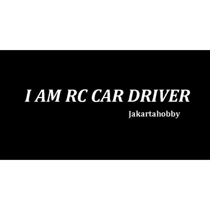 Free Sticker I Am Rc Car Driver Jakarta Hobby S&K silahkan dibaca