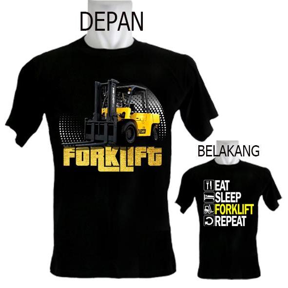 Kaos Depan Forklift Belakang Eat Sleep Forklift Repeat