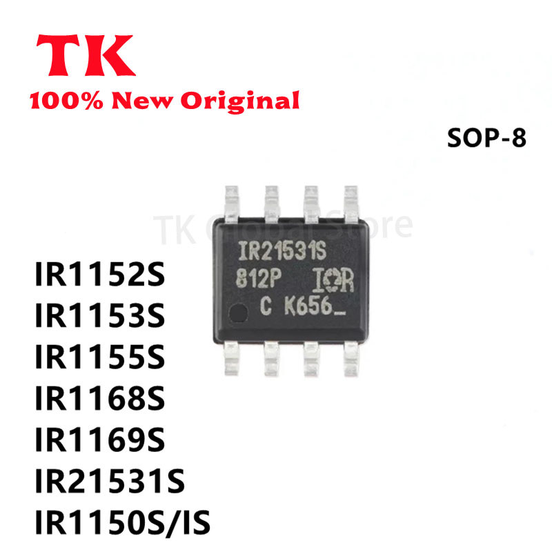 TK5PcsNew IR1150S IS IR1152S IR1153S IR1155S IR1168S IR1169S IR21531S SOP-8 IC Chip Wholesale 100%