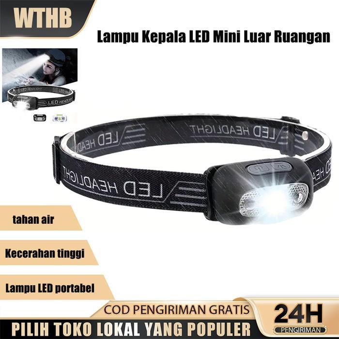 WTHB CAMPORI Lampu Kepala LED Mini Outdoor WTHB: Sangat Terang, Tahan Air, Dapat Diisi Ulang USB,