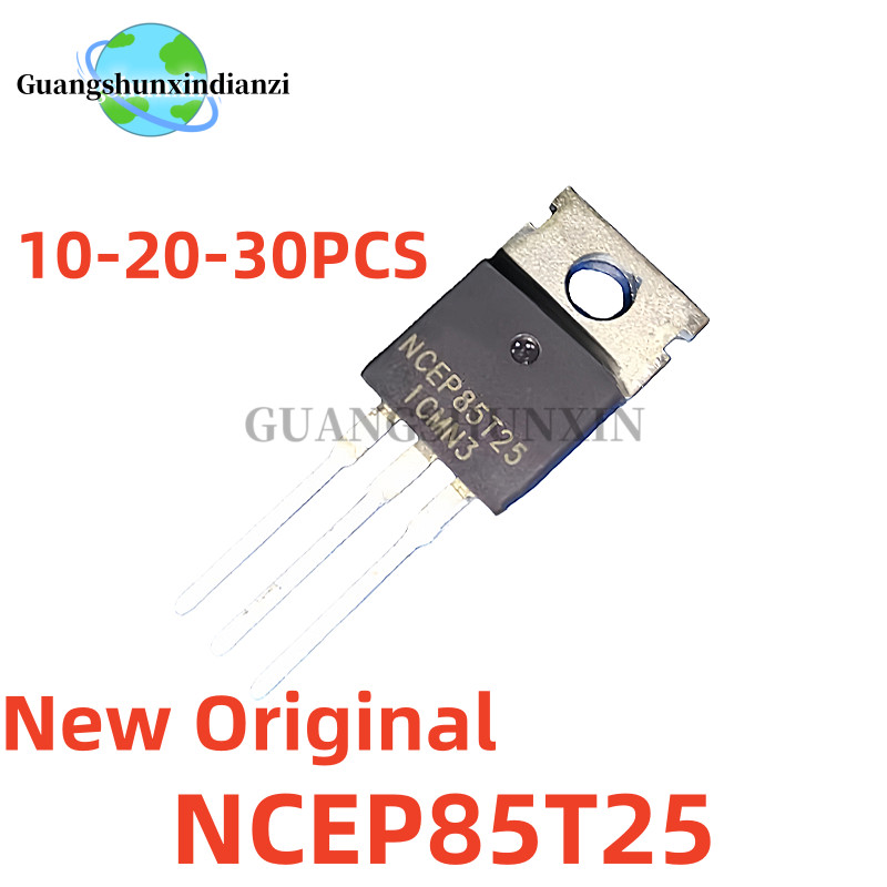 New Original 10-20-30PCS NCEP85T25 TO-220 MOSFET 85V 250A IC Chipset Best Quality In Stock