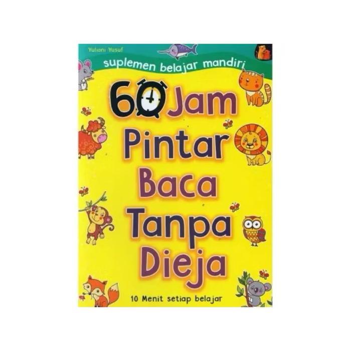 Diskon Spesial... Buku 60 Jam Pintar Baca Tanpa Dieja - Yuliani Yusuf